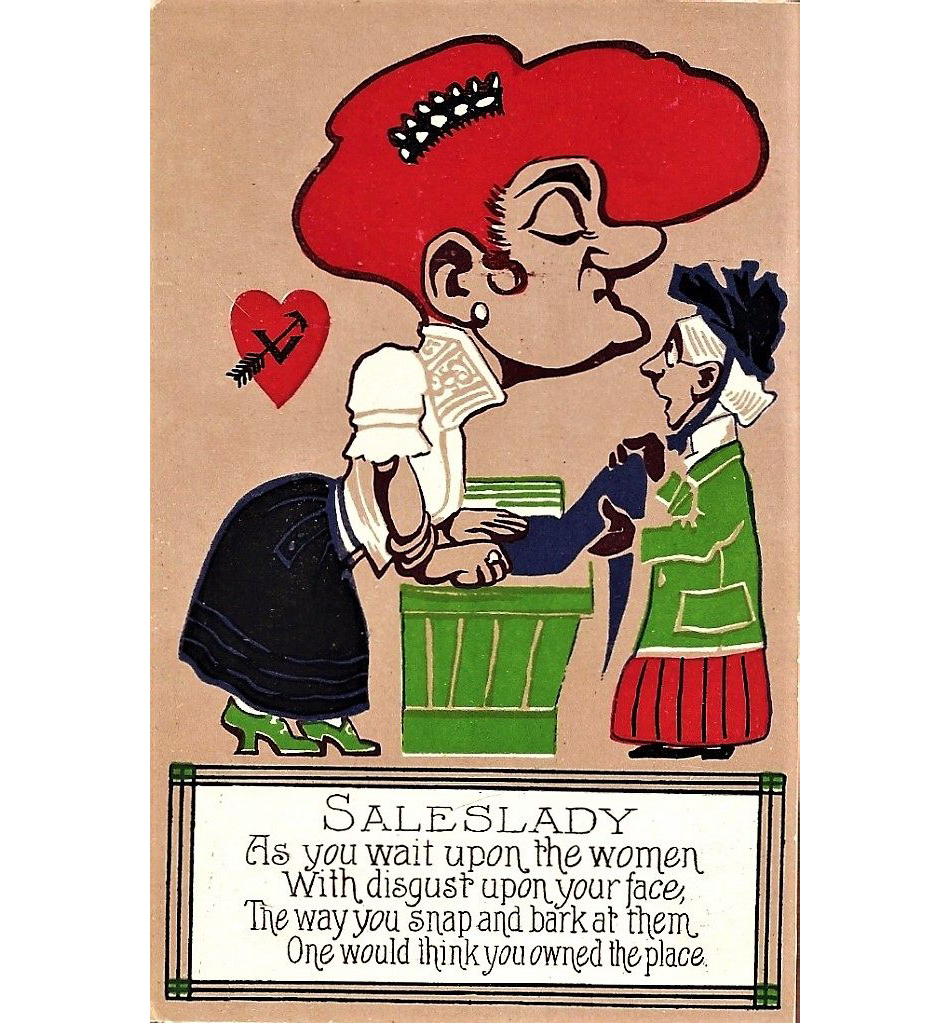 For the mean saleslady in your life. Vintage card, c. 1910 / Public Domain